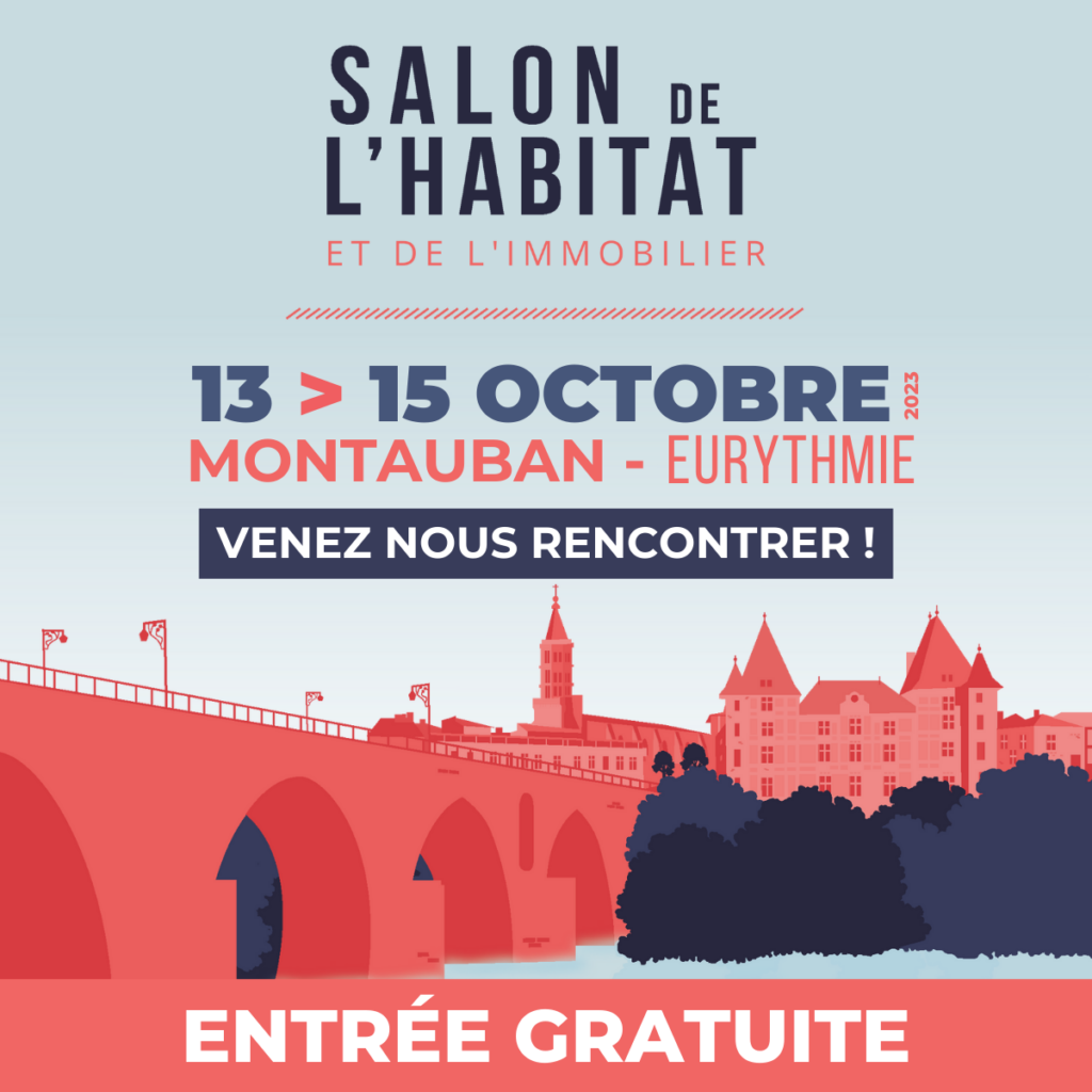 Salon de l’Habitat de Montauban du 13 au 15 Octobre